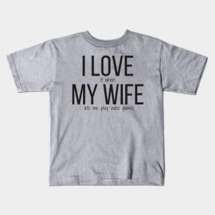 I LOVE MY WIFE shirt Kids T-Shirt